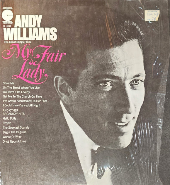 Andy Williams - The Greatest Songs from My Fair Lady And Other Broadway Hits (CBS LE 100097)